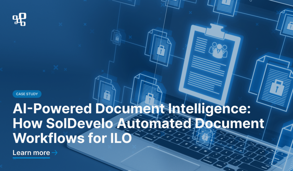 AI-Powered Document Intelligence: How SolDevelo Automated Document Workflows for the International Labour Organization (ILO)