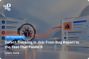 Defect Tracking in Jira: From Bug Report to the Test That Found It